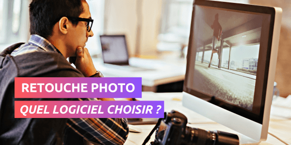 Top 3 Des Meilleurs Logiciels De Retouche Photo Blog Tuto