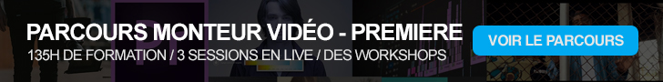Parcours Monteur Video Premiere