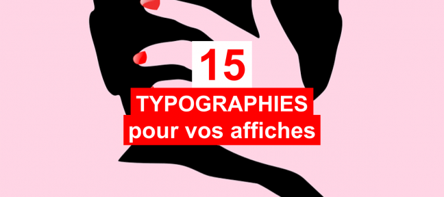 15 typographies gratuites pour vos affiches