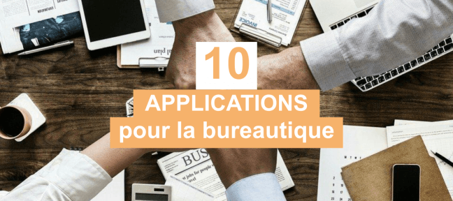 10 applications de bureautique gratuites
