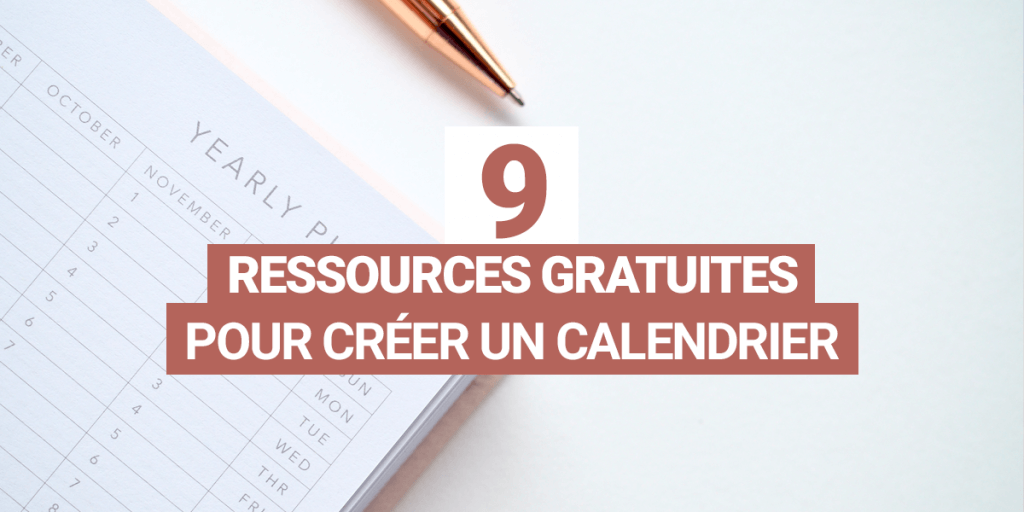 9 Ressources Gratuites pour Créer un Calendrier - Blog Tuto.com