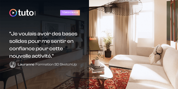 Architecte d'intérieur, Lauranne a suivi notre parcours SketchUp