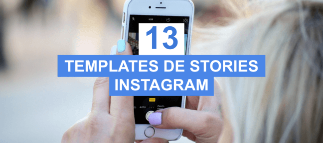 13 templates pour créer des stories Instagram originales