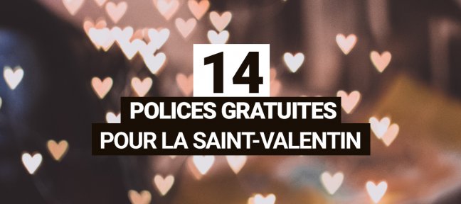 14 Polices gratuites idéales pour la St-Valentin (+2 bonus)