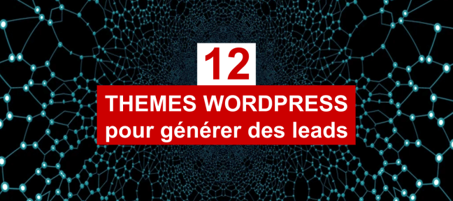 12 thèmes Wordpress gratuits pour générer des leads