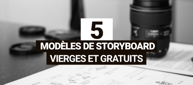 Storyboard vierge gratuit : les 5 meilleures solutions pour visualiser votre projet vidéo