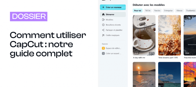 Comment utiliser CapCut : guide complet