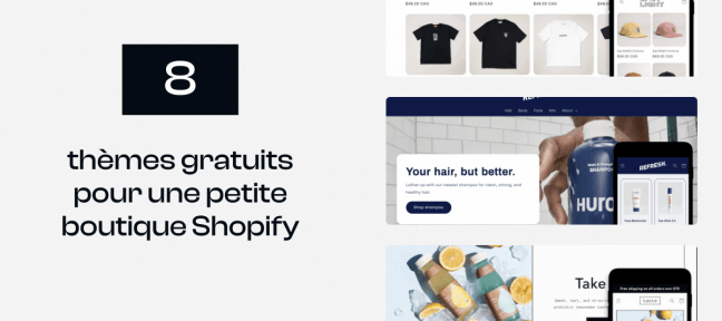 8 thèmes gratuits pour une petite boutique Shopify