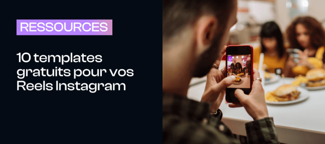 10 templates gratuits pour vos Reels Instagram