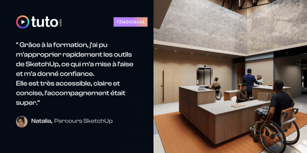 Natalia nous livre son témoignage avec notre formation SketchUp