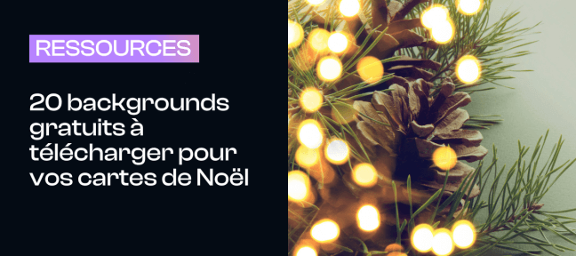 20 Backgrounds gratuits à télécharger pour vos designs de Noël