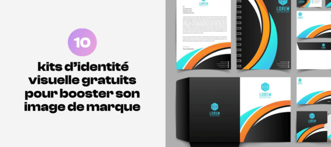 10 kits d’identité visuelle gratuits pour booster l’image de votre marque