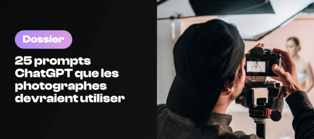 25 prompts ChatGPT pour photographes (avec bonus formations)