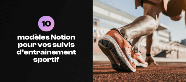 10 modèles gratuits Notion pour vos suivis d’entrainement sportif