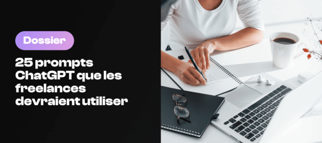 25 prompts ChatGPT pour freelances : mieux s'organiser, prospecter, facturer