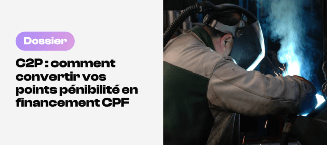 Compte Professionnel de Prévention (C2P) : comment convertir vos points pénibilité en financement CPF