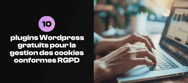 10 plugins gratuits pour la gestion des cookies conformes RGPD sur WordPress 1760963870-plugins_wordpress