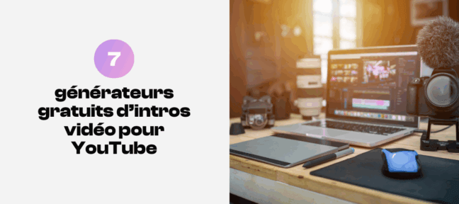 7 générateurs gratuits d’intros vidéo pour YouTube 1774866270-generateur_intro_youtube