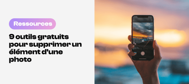 Outils gratuits pour supprimer des éléments indésirables sur une photo