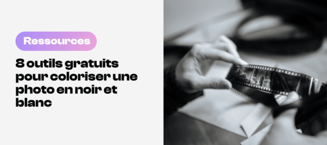 8 outils gratuits pour coloriser une photo en noir et blanc Sélection d'outil gratuits pour coloriser une photographie en noir et blanc
