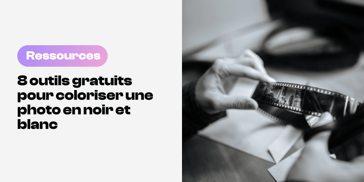 Sélection d'outil gratuits pour coloriser une photographie en noir et blanc