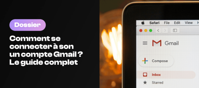 Se connecter à un compte Gmail Le guide complet pour se connecter à Gmail