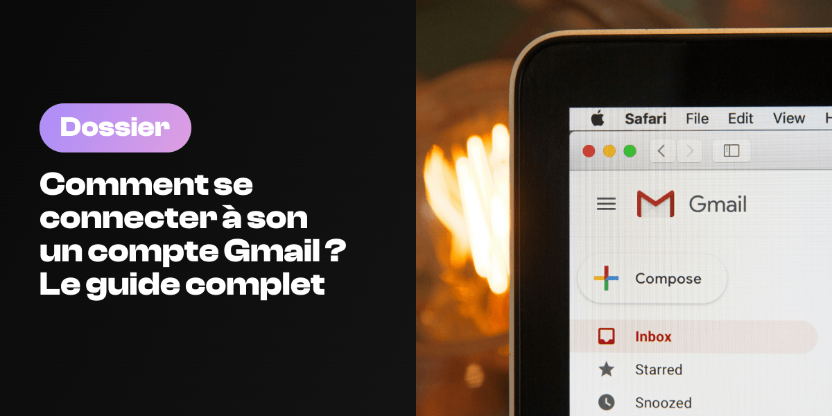 Le guide complet pour se connecter à Gmail