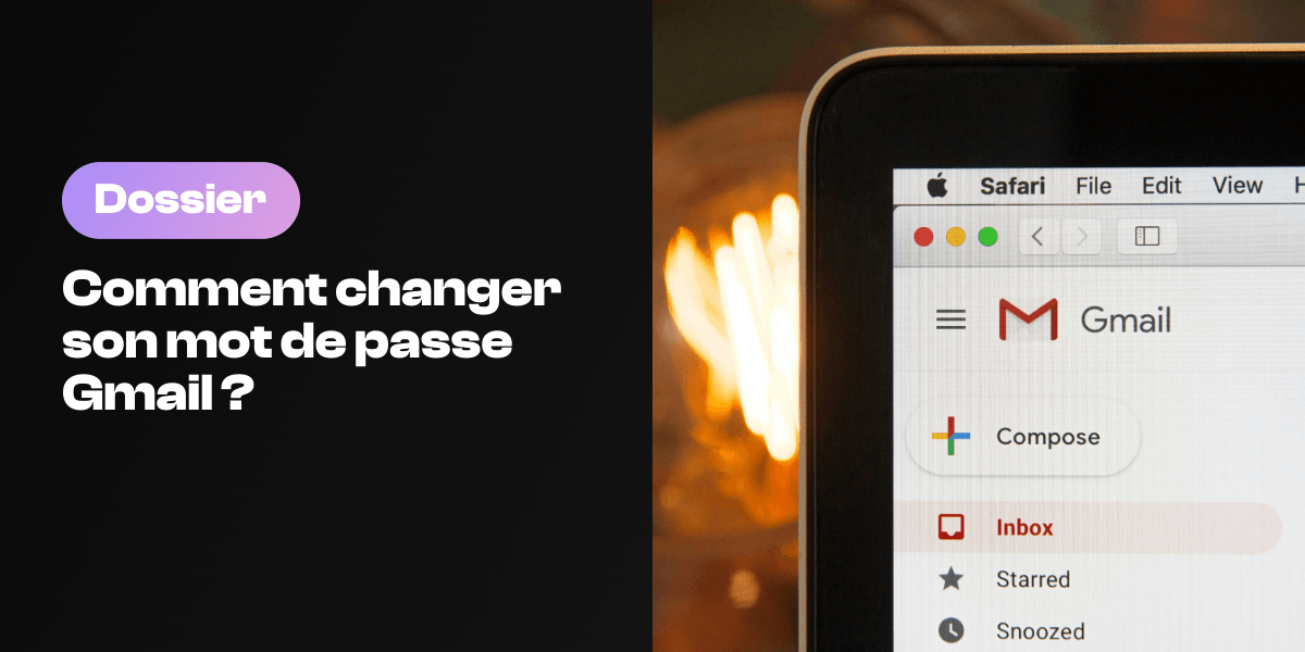 Les étapes pour changer son mot de passe Gmail
