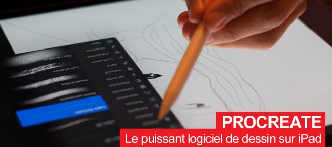 Procreate : Le plus puissant logiciel de dessin sur iPad 