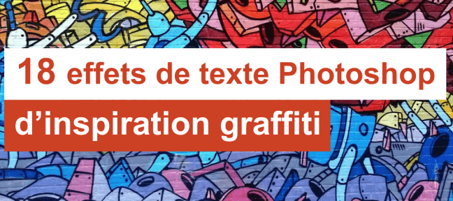18 effets de texte Photoshop d'inspiration graffiti gratuits