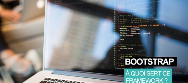 Qu’est-ce que le framework Bootstrap et quand l’utiliser ?
