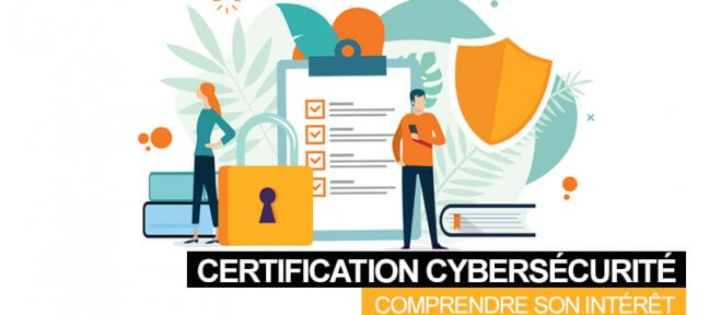 La certification cybersécurité, nouvelle priorité des entreprises ?