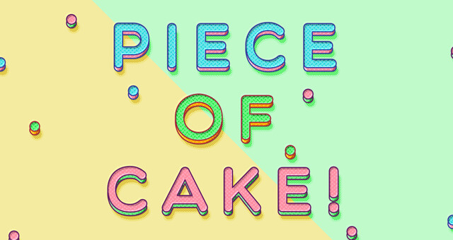 effet-texte-piece-of-cake