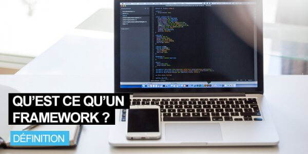 Qu’est-ce qu’un framework dans le monde de la programmation ? - Blog ...