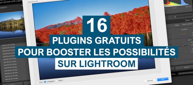 16 plugins gratuits pour booster les possibilités sur Lightroom
