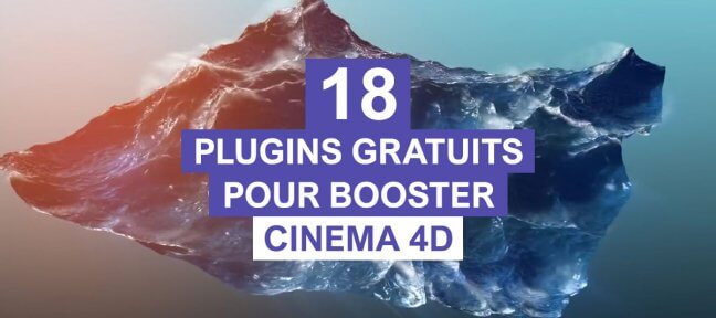18 plugins Cinema 4D gratuits pour booster le soft