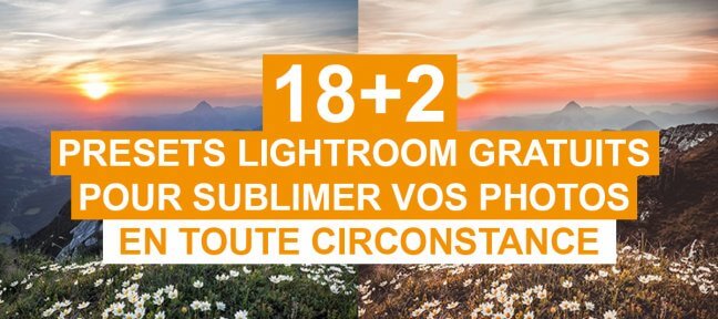 18+2 presets Lightroom gratuits pour sublimer vos photos en toute circonstance
