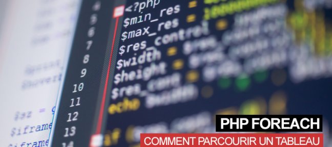 Utiliser Php foreach pour parcourir des tableaux en PHP