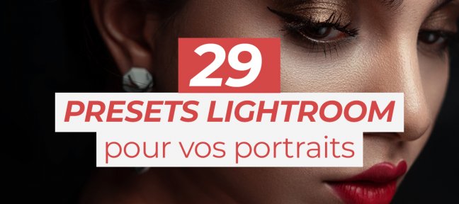 29 Presets Lightroom gratuits pour illuminer vos portraits